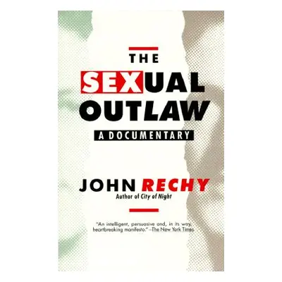 "The Sexual Outlaw: A Documentary" - "" ("Rechy John")