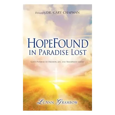 "HopeFound in Paradise Lost" - "" ("Grambow Luann")