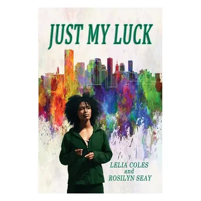 "Just My Luck" - "" ("Seay Rosilyn")