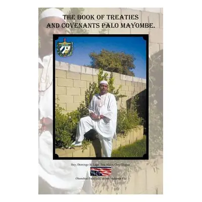 "The Book of Treaties and Covenants Palo Mayombe." - "" ("Lage Domingo B.")