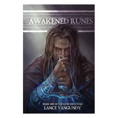 "Awakened Runes" - "" ("VanGundy Lance")