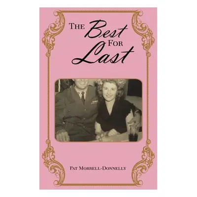 "The Best for Last" - "" ("Morrell-Donnelly Pat")