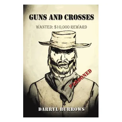 "Guns and Crosses" - "" ("Burrows Darryl")