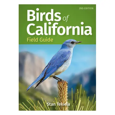 "Birds of California Field Guide" - "" ("Tekiela Stan")