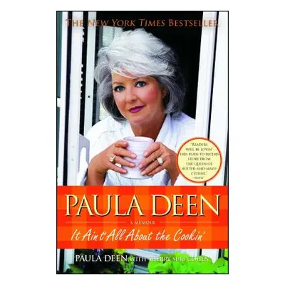 "Paula Deen: It Ain't All about the Cookin'" - "" ("Deen Paula H.")