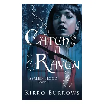 "Catch A Raven" - "" ("Burrows Kirro")