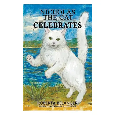 "Nicholas the Cat Celebrates" - "" ("Belanger Roberta")