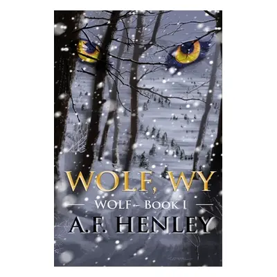 "Wolf, WY" - "" ("Henley A. F.")