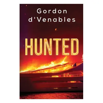 "Hunted" - "" ("D'Venables Gordon")