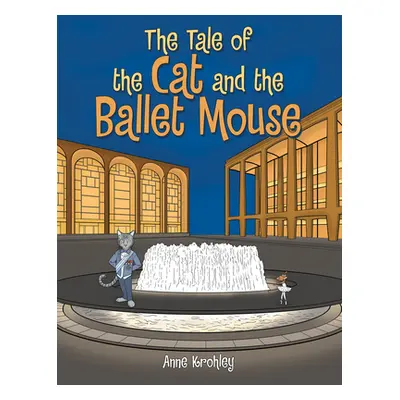 "The Tale of the Cat and the Ballet Mouse" - "" ("Anne Krohley")