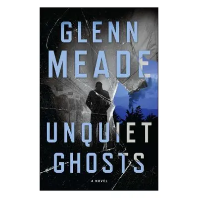 "Unquiet Ghosts" - "" ("Meade Glenn")