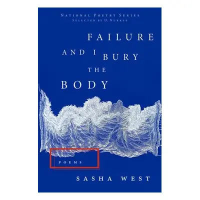 "Failure and I Bury the Body" - "" ("West Sasha")