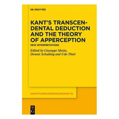 "Kant's Transcendental Deduction and the Theory of Apperception: New Interpretations" - "" ("Mot