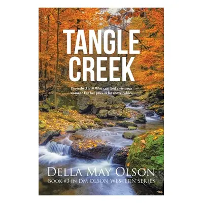 "Tangle Creek" - "" ("Olson Della May")