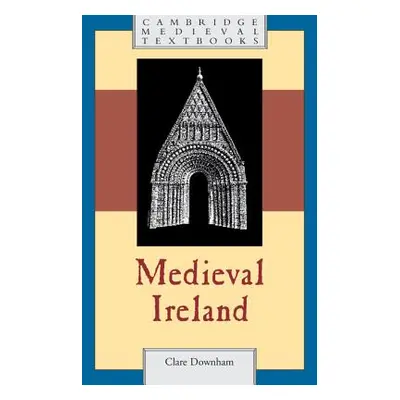 "Medieval Ireland" - "" ("Downham Clare")