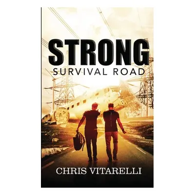 "Strong: Survival Road" - "" ("Vitarelli Chris")