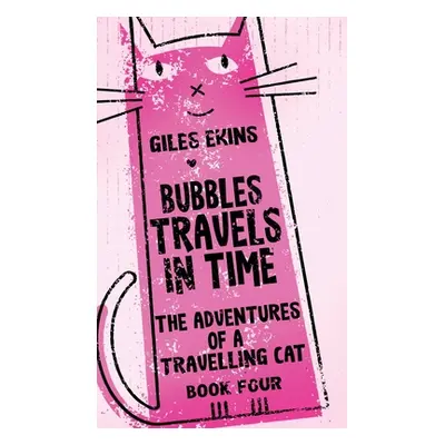 "Bubbles Travels In Time" - "" ("Ekins Giles")