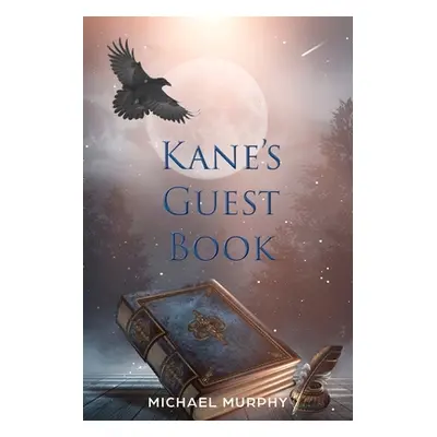 "Kane's Guest Book" - "" ("Murphy Michael")