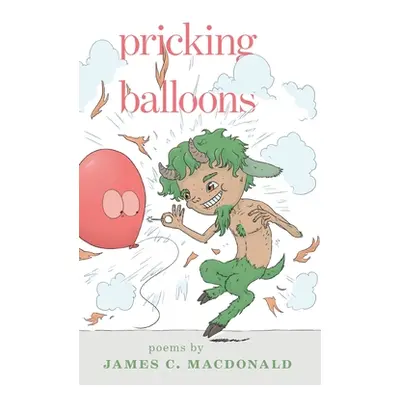 "Pricking Balloons" - "" ("MacDonald James C.")