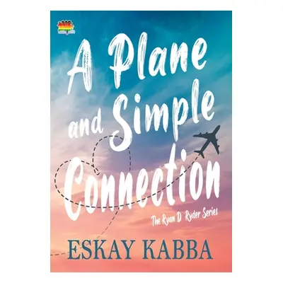 "A Plane and Simple Connection" - "" ("Kabba Eskay")