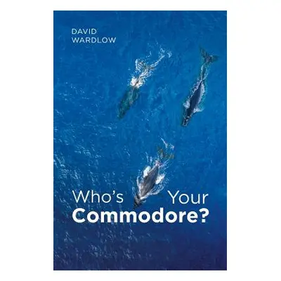 "Who's Your Commodore" - "" ("Wardlow David")