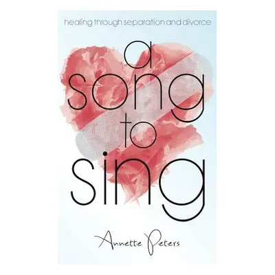 "A Song to Sing" - "" ("Peters Annette")