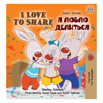 "I Love to Share: English Russian Book - Bilingual Kids" - "" ("Admont Shelley")