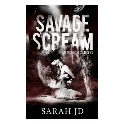 "Savage Scream" - "" ("Jd Sarah")