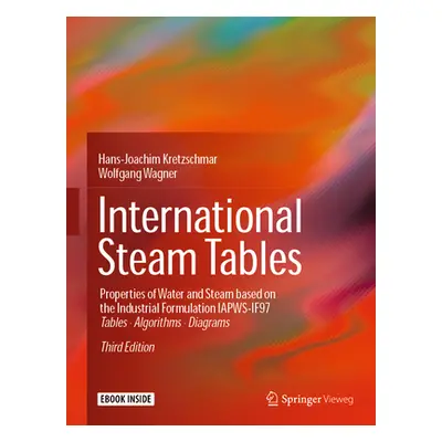 "International Steam Tables: Properties of Water and Steam Based on the Industrial Formulation I