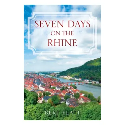 "Seven Days on the Rhine" - "" ("Platt Bert")