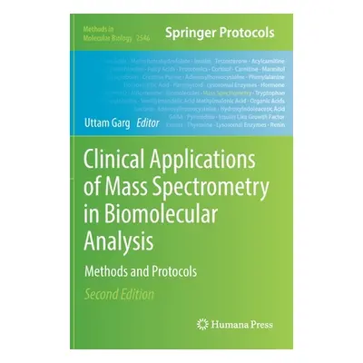 "Clinical Applications of Mass Spectrometry in Biomolecular Analysis: Methods and Protocols" - "