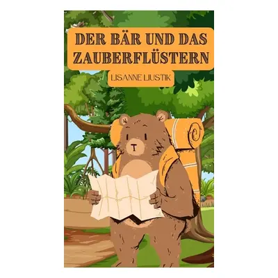 "Der Br und das Zauberflstern" - "" ("Liustik Lisanne")