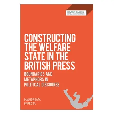 "Constructing the Welfare State in the British Press: Boundaries and Metaphors in Political Disc