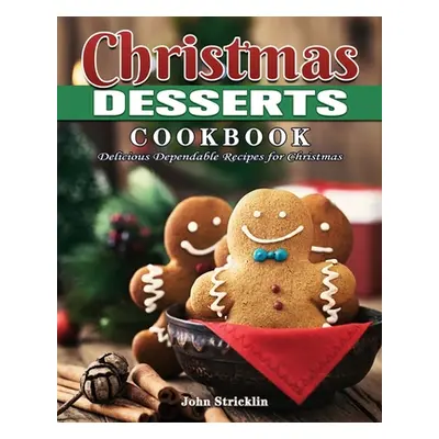 "Christmas Desserts Cookbook" - "" ("Stricklin John")