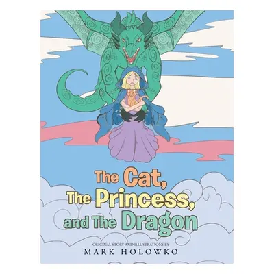 "The Cat, The Princess, and The Dragon" - "" ("Holowko Mark")