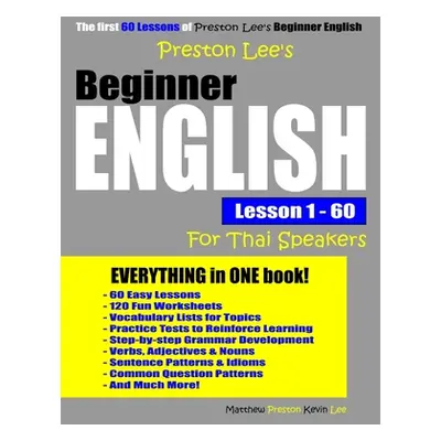 "Preston Lee's Beginner English Lesson 1 - 60 For Thai Speakers" - "" ("Preston Matthew")