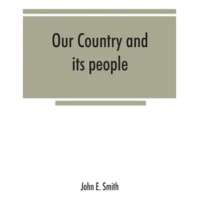 "Our country and its people; a descriptive and biographical record of Madison County, New York;"