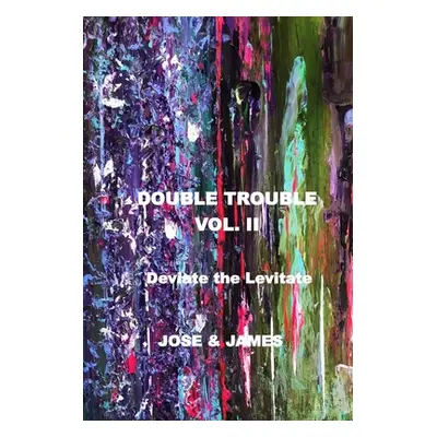 "Double Trouble Vol II - Deviate the Levitate" - "" ("James Candice")