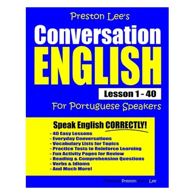 "Preston Lee's Conversation English For Portuguese Speakers Lesson 1 - 40" - "" ("Preston Matthe