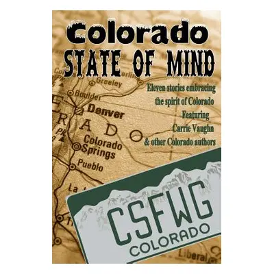 "Colorado State of Mind" - "" ("Wolfe Kari J.")