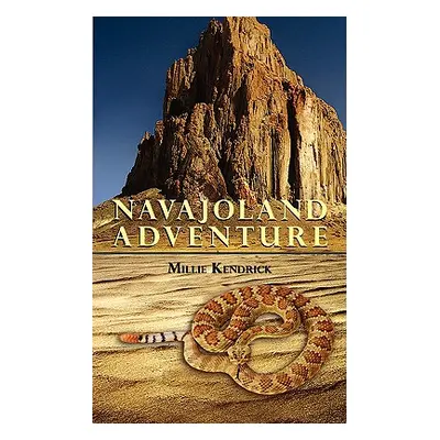 "Navajoland Adventure" - "" ("Kendrick Millie")