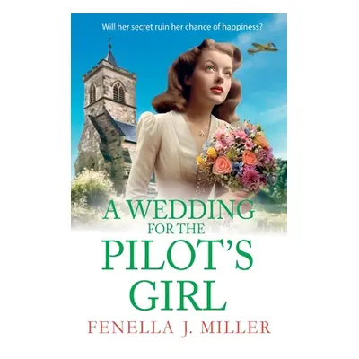 "A Wedding for the Pilot's Girl" - "" ("Miller Fenella J.")