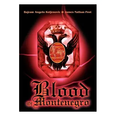 "Blood Of Montenegro" - "" ("Post James Nathan")