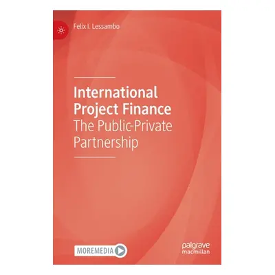 "International Project Finance: The Public-Private Partnership" - "" ("Lessambo Felix I.")