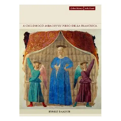 "A Childhood Memory by Piero Della Francesca" - "" ("Damisch Hubert")