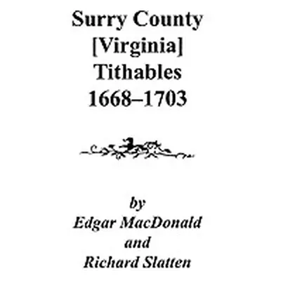 "Surry County [Virginia] Tithables, 1668-1703" - "" ("McDonald Edgar")