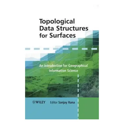 "Topological Data Structures for Surfaces: An Introduction to Geographical Information Science" 