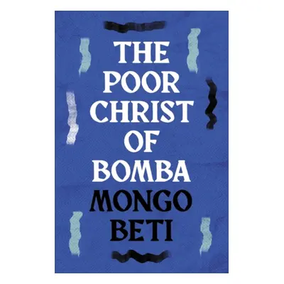 Poor Christ of Bomba (Beti Mongo)