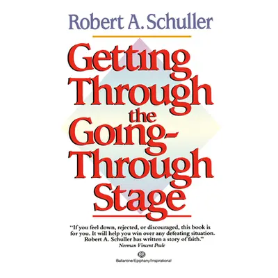 "Getting Through the Going-Through Stage" - "" ("Schuller Robert")