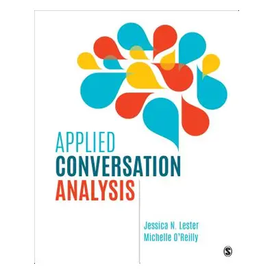 "Applied Conversation Analysis: Social Interaction in Institutional Settings" - "" ("Lester Jess